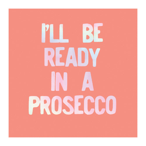Napkins - Ready in a Prosecco